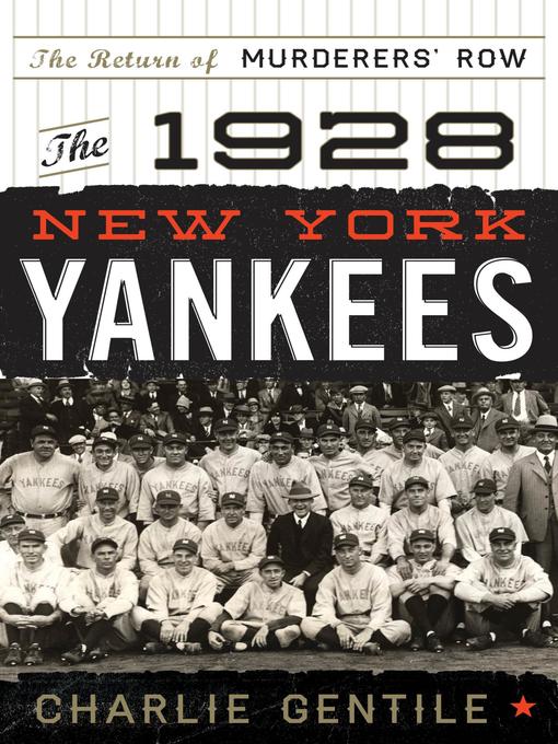Title details for The 1928 New York Yankees by Charlie Gentile - Available
